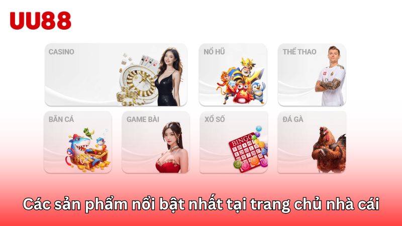Các sản phẩm cá cược nổi bật nhất tại trang chủ nhà cái